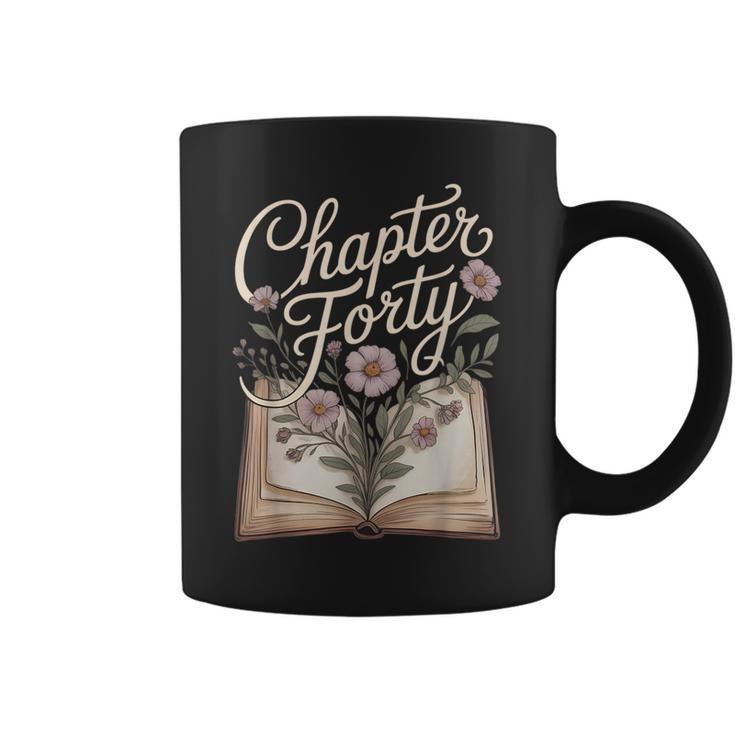 Chapter Forty Book Reading 40th Birthday Flower Graphic Print Coffee Mug