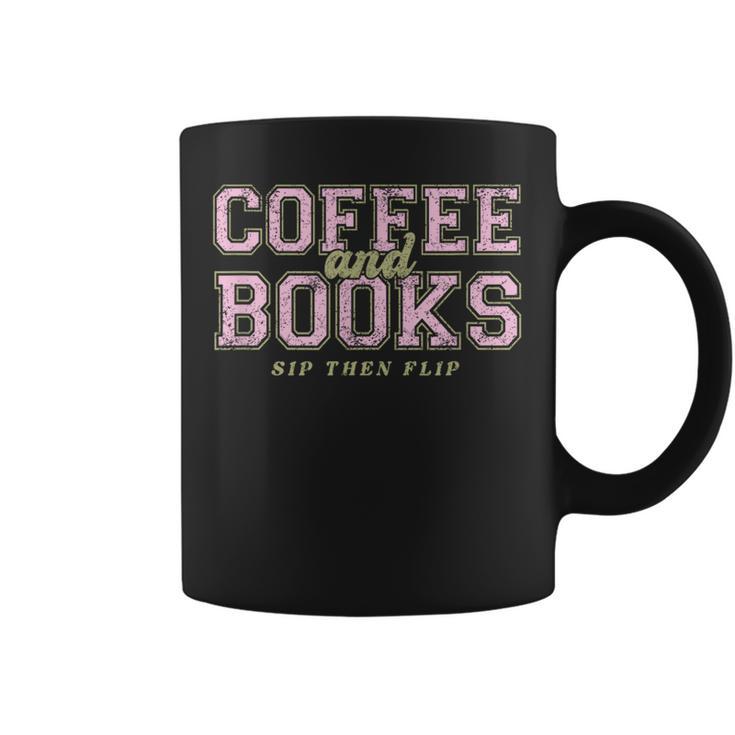 Coffee And Books Sip Then Flip Book Lovers & Readers Graphic Print Coffee Mug