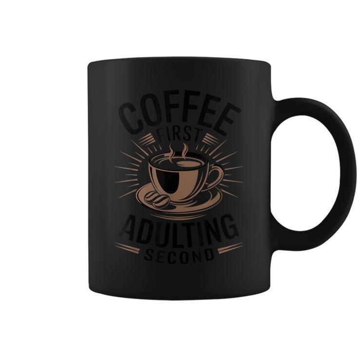 Coffee First コーヒー・コーヒー・ファースト・アダルト・セカンド・ファニー・オフィス・セイイング コーヒーマグ