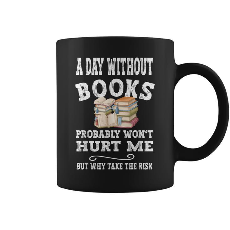 A Day Without Books Bookworm Women Teens Book Lovers Graphic Print Coffee Mug