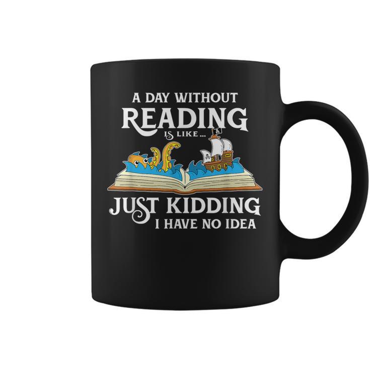 A Day Without Reading Is Like Book Lover & Reading Small Graphic Print Coffee Mug