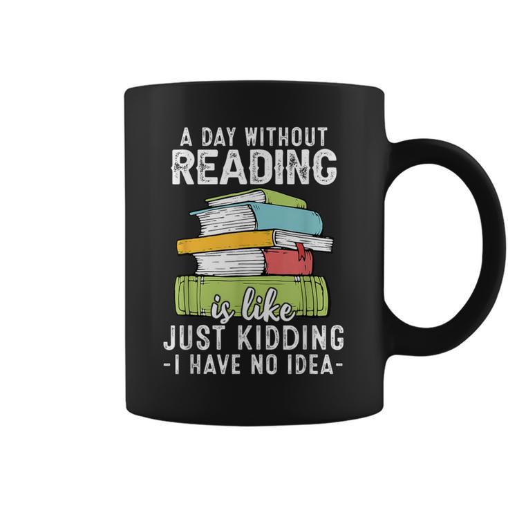 A Day Without Reading Reader Bookworm Books Lover Graphic Print Coffee Mug