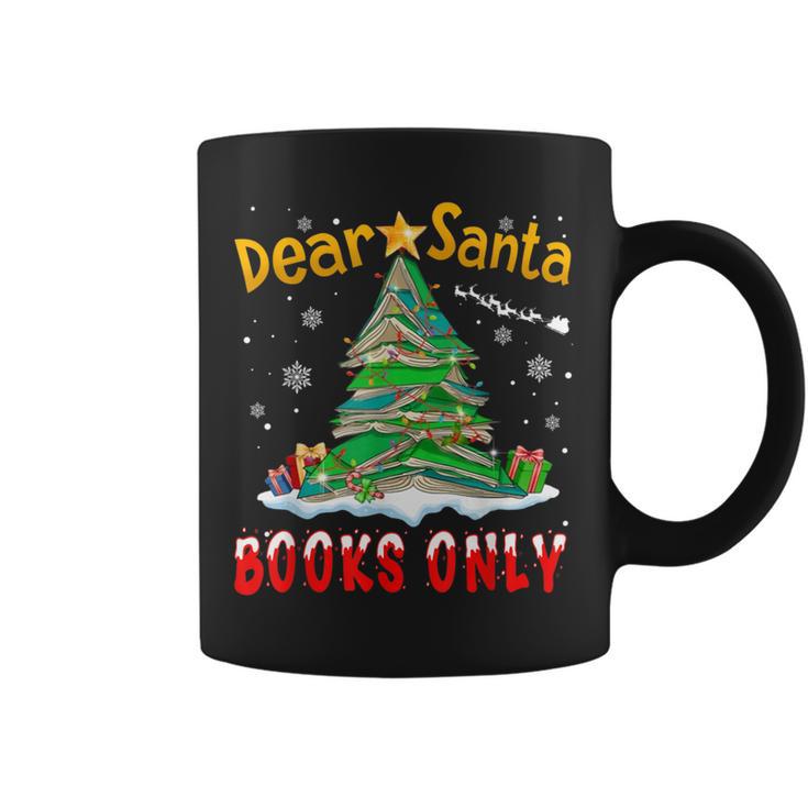 Dear Santa Books Only Christmas Tree Book Lovers Librarian Graphic Print Coffee Mug