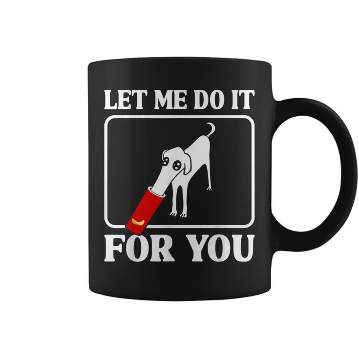 Divertido Meme De Perro Borzoi Déjame Hacerlo Por Ti Taza de café