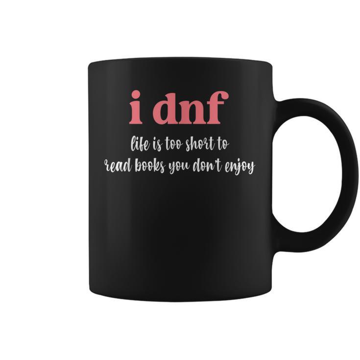 I DNF Life Is Too Short To Read Books You Don't Enjoy Graphic Print Coffee Mug