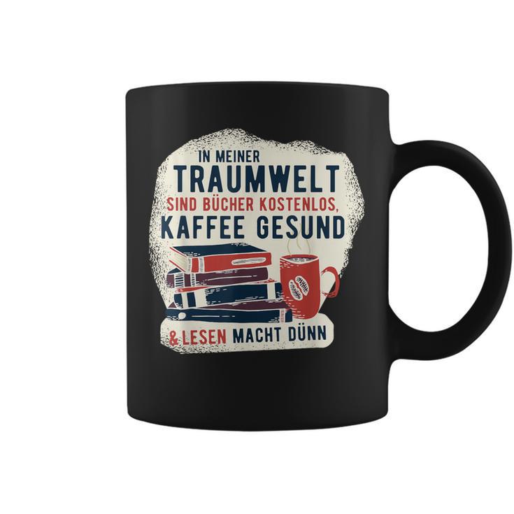 In My Dream World Books Are Free Coffee Healthy Graphic Print Coffee Mug