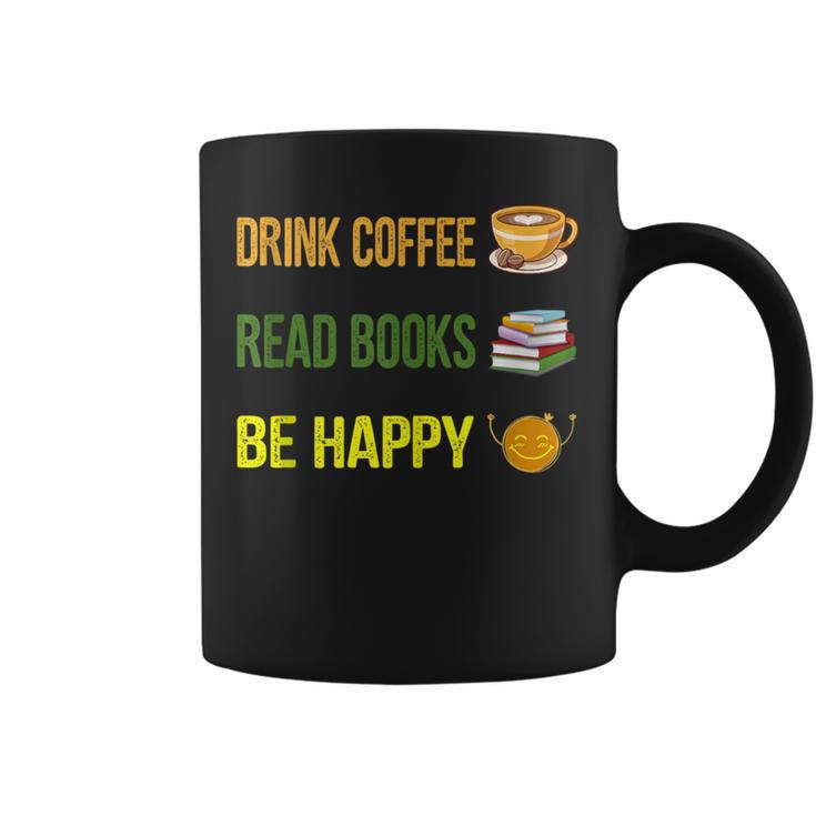 Drink Coffee Read Books Be Happy TShirt Coffee Lover Ideas Graphic Print Coffee Mug