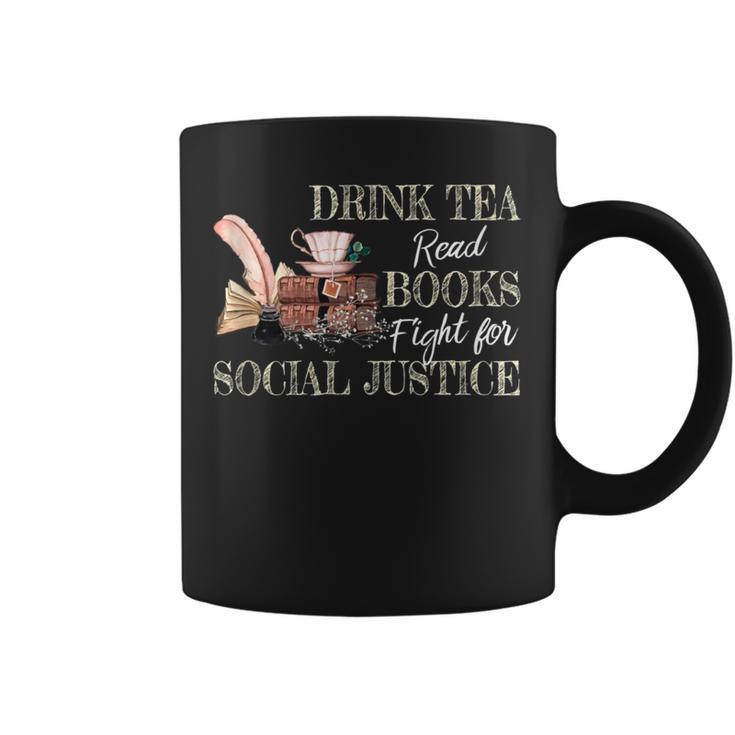 Drink Tea Read Books Fight For Social Justice Graphic Print Coffee Mug
