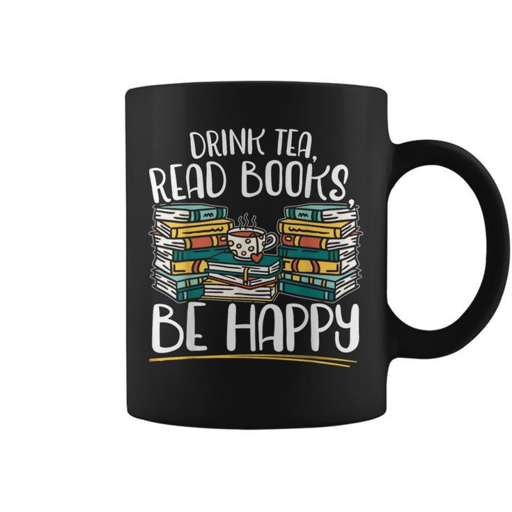 Drink Tea Read Books Be Happy Bibliophile Abibliophobia Graphic Print Coffee Mug Drink Tea Read Books Be Happy Bibliophile Abibliophobia Graphic Print Coffee Mug
