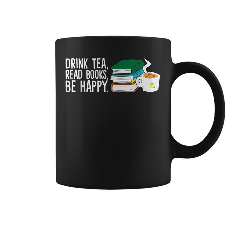 Drink Tea Read Books Be Happy Tea And Books Graphic Print Coffee Mug Drink Tea Read Books Be Happy Tea And Books Graphic Print Coffee Mug