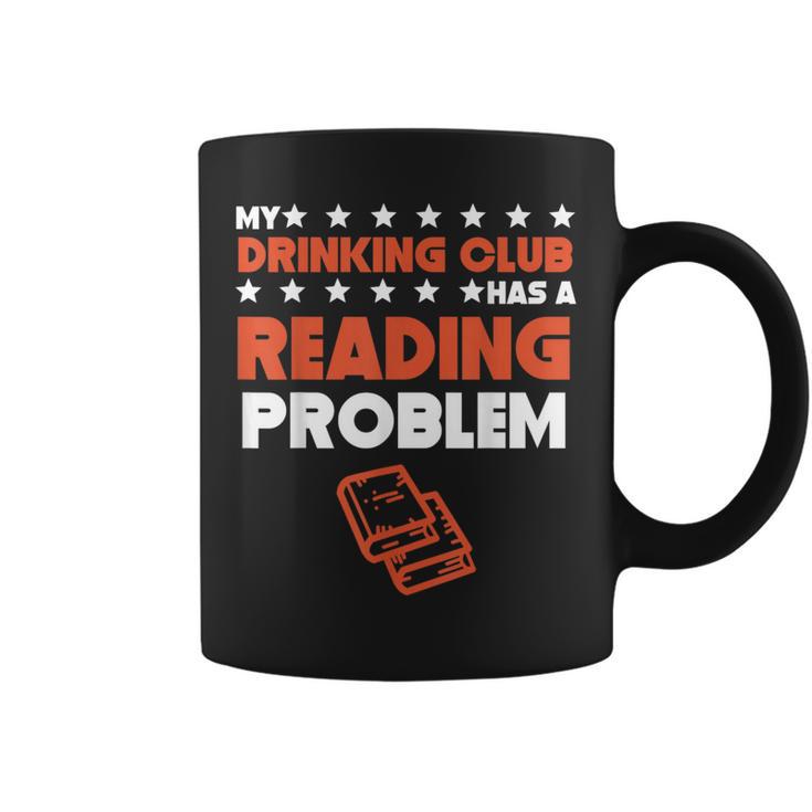 My Drinking Club Has A Reading Problem Book Club Graphic Print Coffee Mug