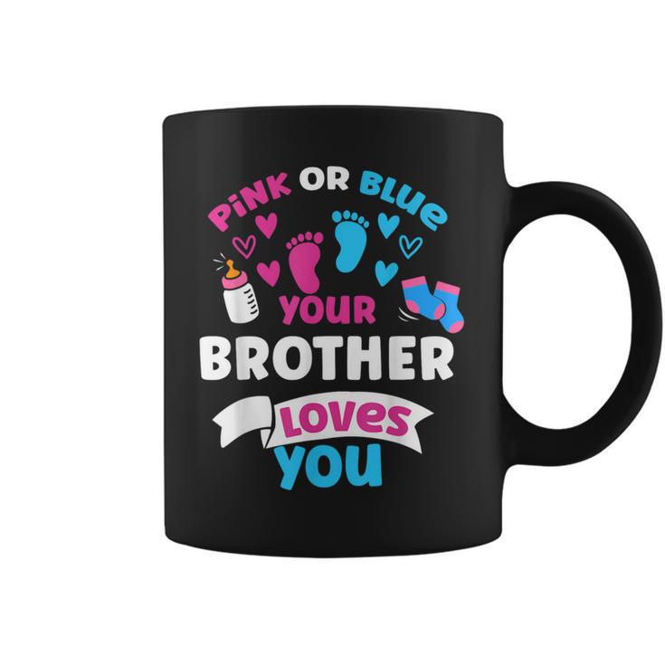Fiesta De Amor De Revelación De Género Rosa O Azul Con Texto En Inglés Your Brother Loves You Taza de café