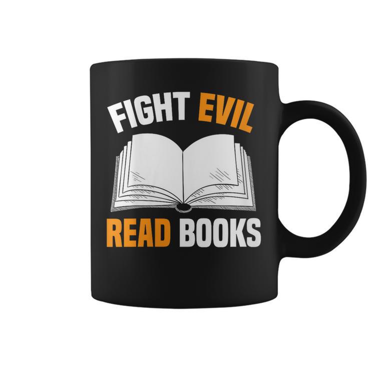Fight Evil Read Books Graphic Print Coffee Mug