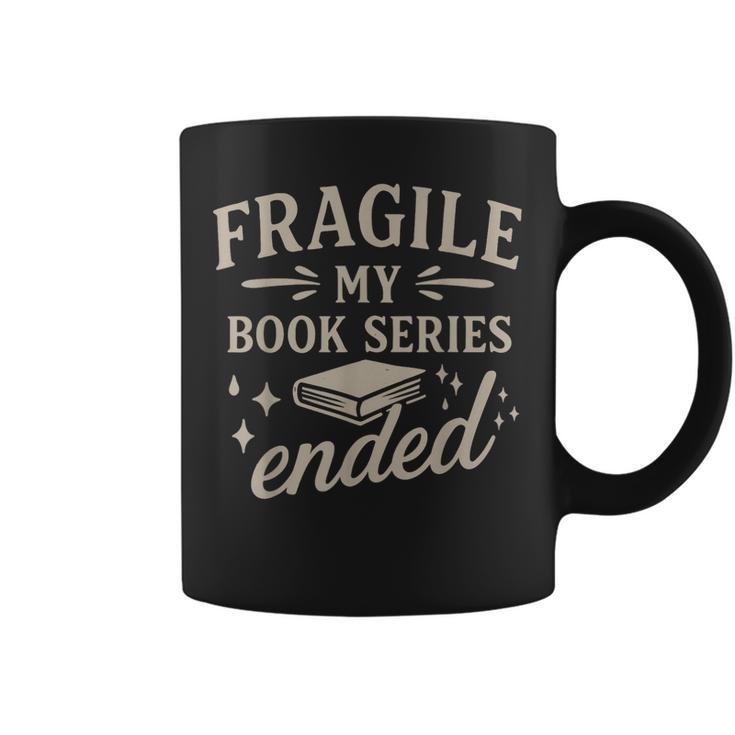 Fragile My Book Series Ended Reading Graphic Print Coffee Mug