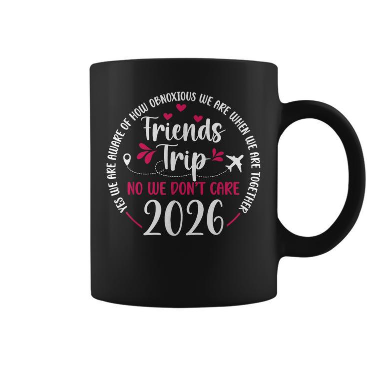 Friends Trip 2026 Travel Vacation Friends Night Out Coffee Mug