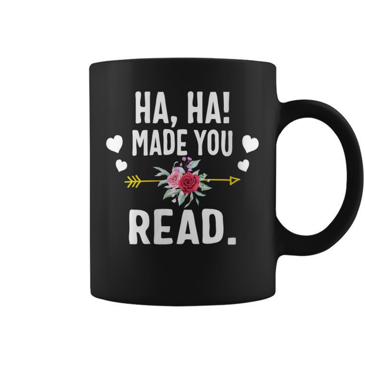 Ha Ha Made You Read English Teacher Librarian Book Library Graphic Print Coffee Mug Ha Ha Made You Read English Teacher Librarian Book Library Graphic Print Coffee Mug