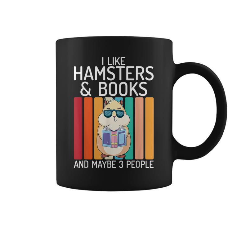 I Like Hamsters & Books And Maybe 3 People Hamster Lover Graphic Print Coffee Mug