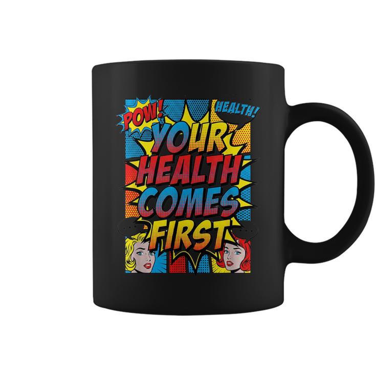 Your Health Comes First Pop Art Comic Book Halftone Retro Graphic Print Coffee Mug