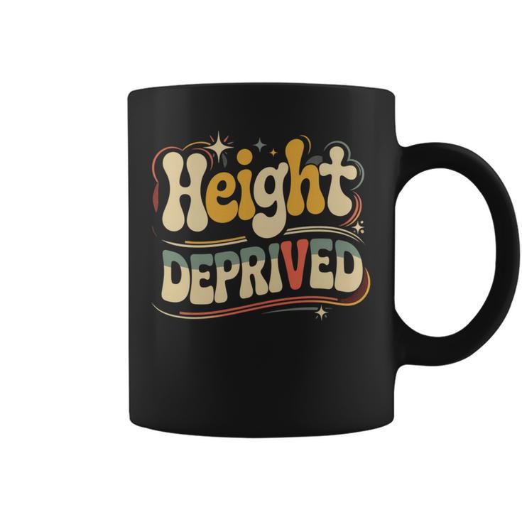 Height Deprived 背の低い人のジョーク コーヒーマグ