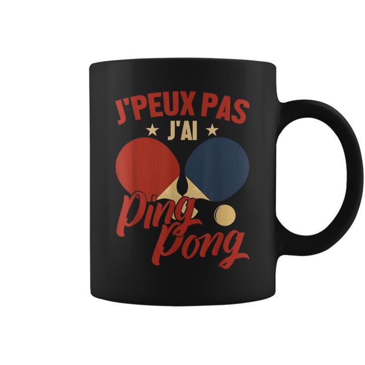Homme Les Amateurs De Tennis De Table J'peux Pas J'ai Ping Pong Tasse