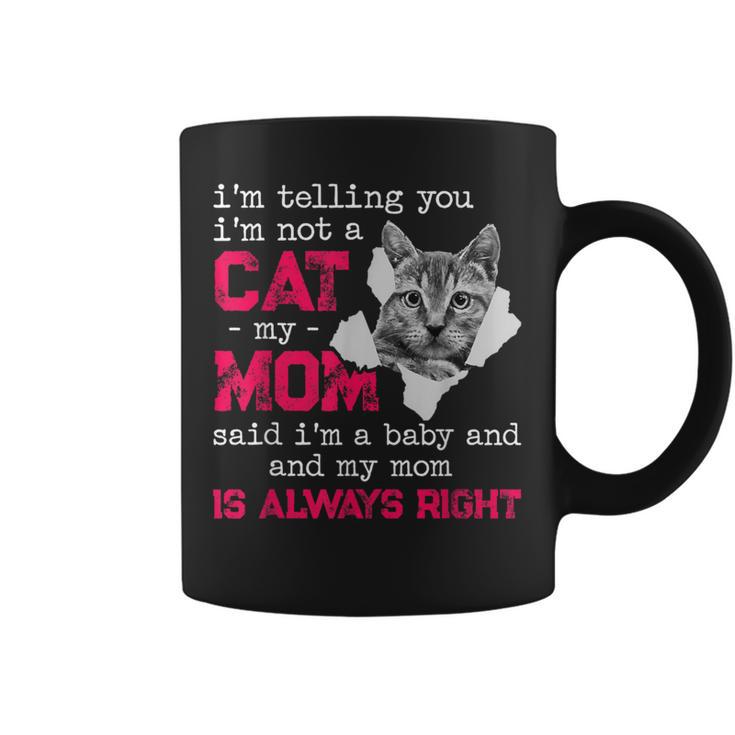 I'm Telling You I'm Not A Cat My Momaid I'm A Baby 面白い コーヒーマグ