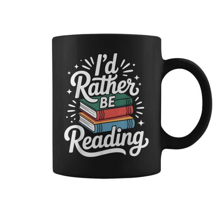 I'd Rather Be Reading Book Lover Graphic Print Coffee Mug