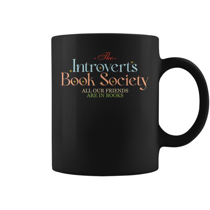 The Introverts Book Society All Our Friends Are In Books Graphic Print Coffee Mug