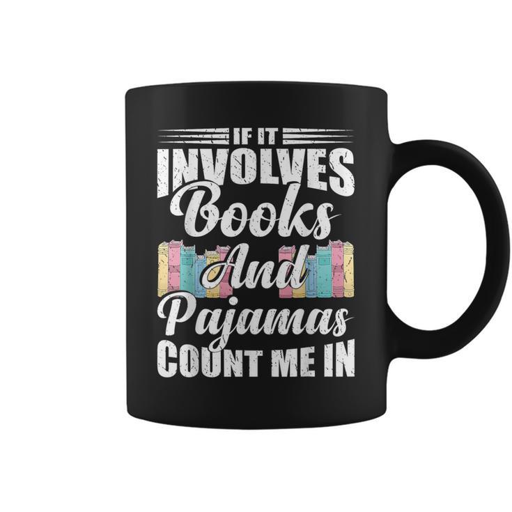 If It Involves Books And Pajamas Count Me In Vintage Reading Graphic Print Coffee Mug