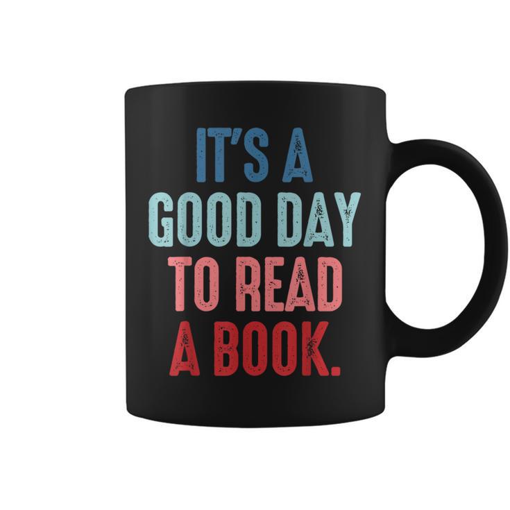 It's A Good Day To Read A Book Book Lover Graphic Print Coffee Mug