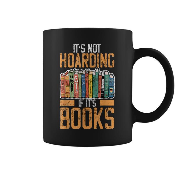 It's Not Hoarding If Books Lover Reading Librarian Graphic Print Coffee Mug