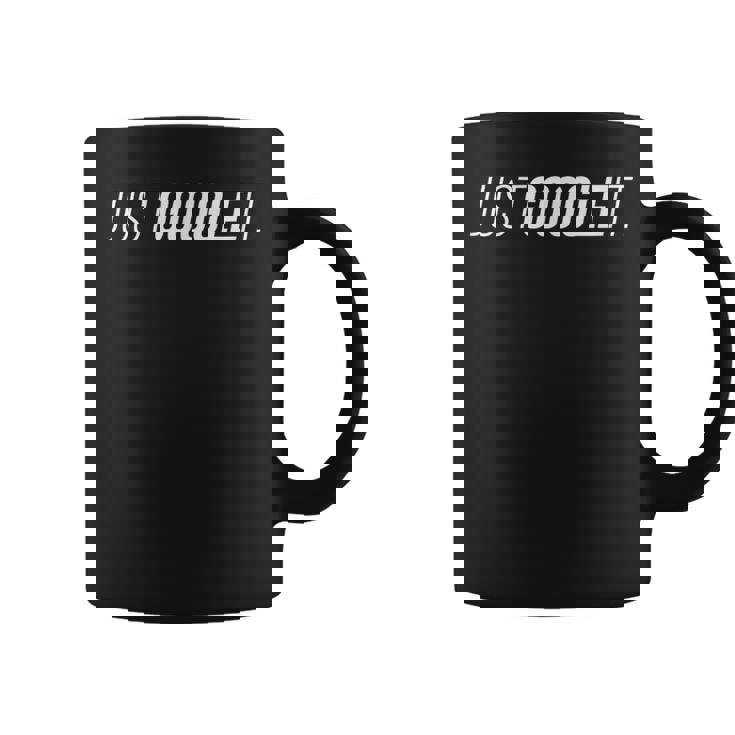 Just Google It コーヒーマグ