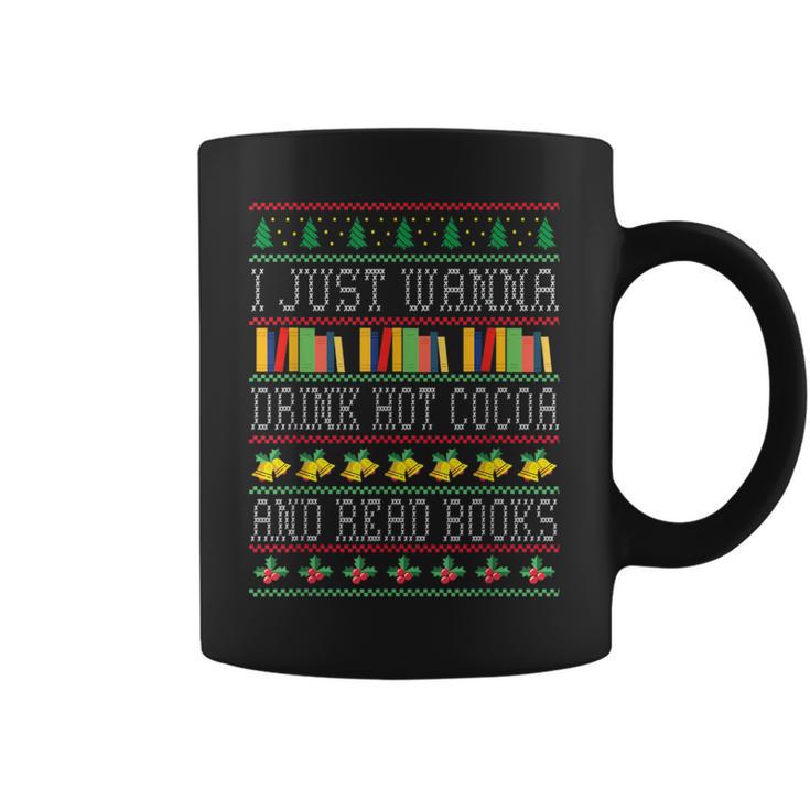 I Just Wanna Drink Hot Cocoa And Read Books Xmas Reading Fan Graphic Print Coffee Mug