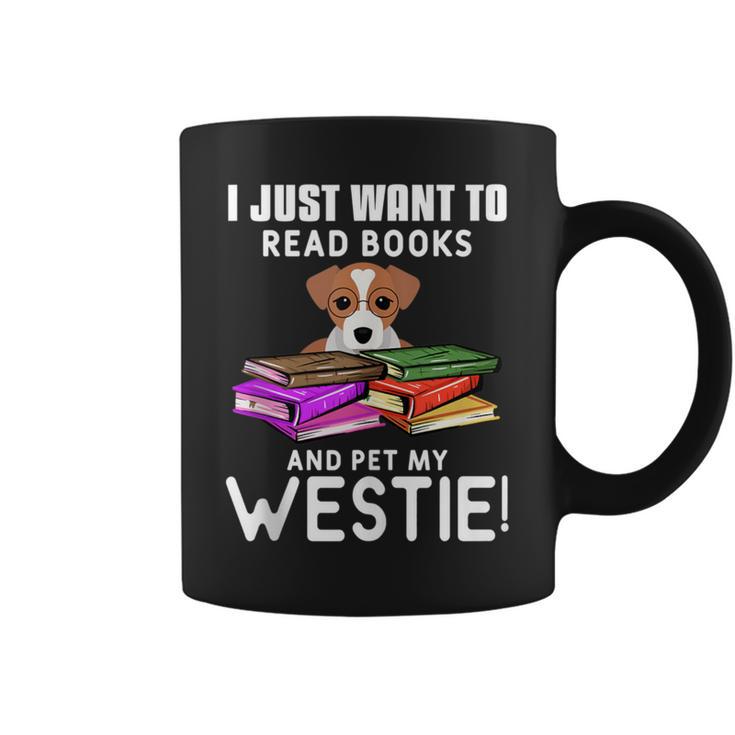 I Just Want To Read Books And Pet My Westies Graphic Print Coffee Mug