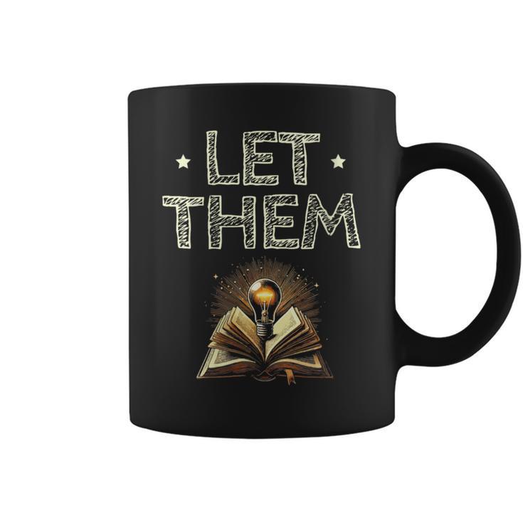 Let Them Book Reading Books Bookworm Bibliophile Graphic Print Coffee Mug