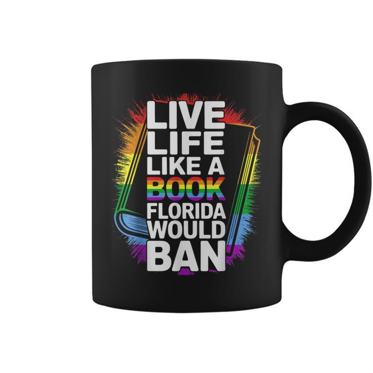 LGBTQ Quote Live Life Like A Banned Rainbow Book Graphic Print Coffee Mug