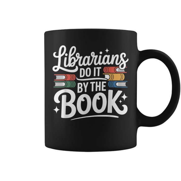 Librarians Do It By The Book Librarian Graphic Print Coffee Mug