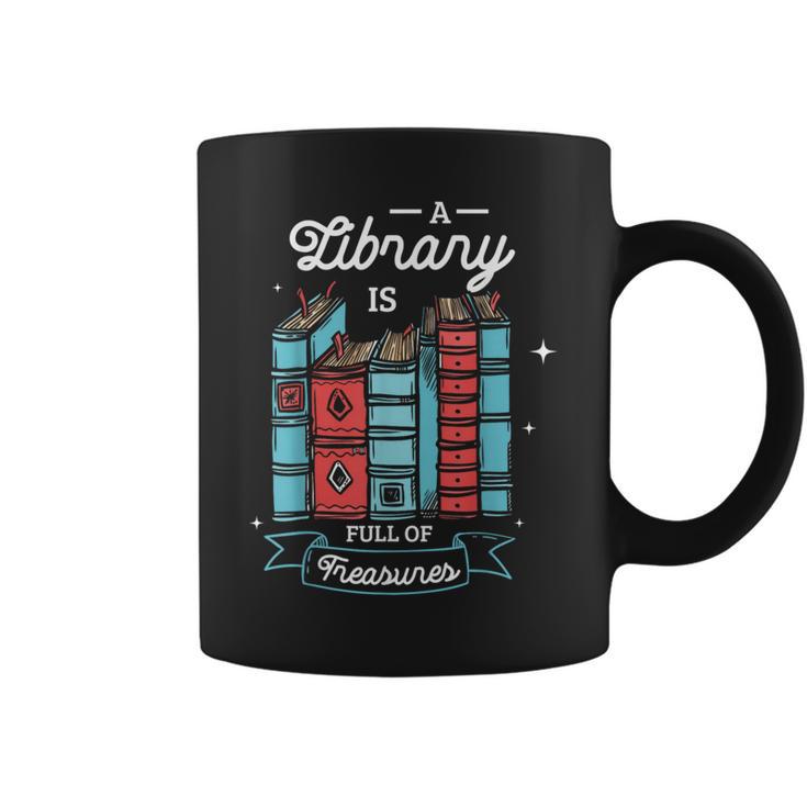 A Library Is Full Of Treasures For a Librarian Library Book Graphic Print Coffee Mug