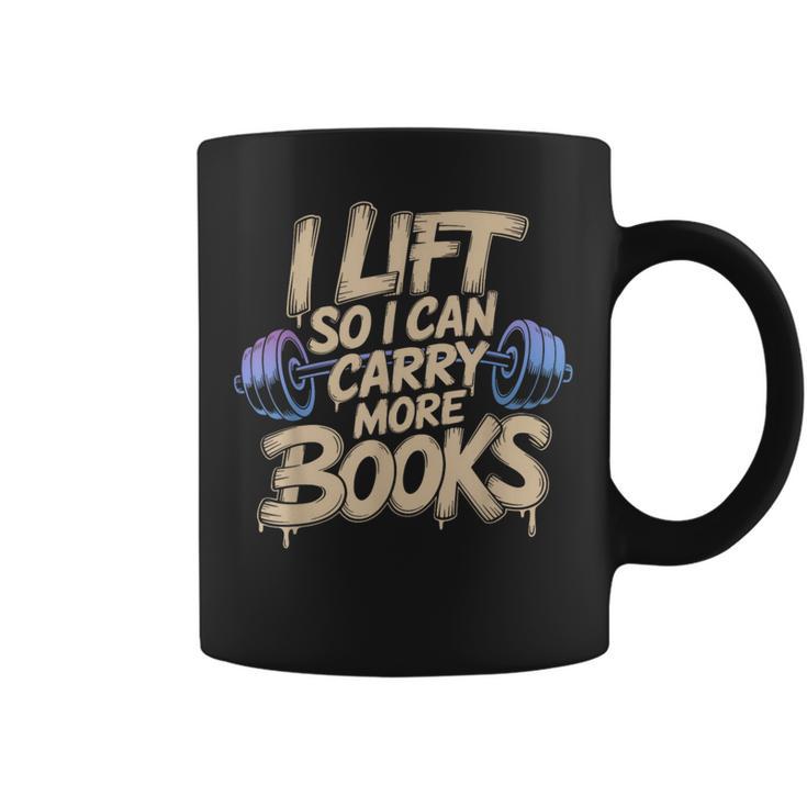 Lift I Can Carry More Books Gym Readers Graphic Print Coffee Mug