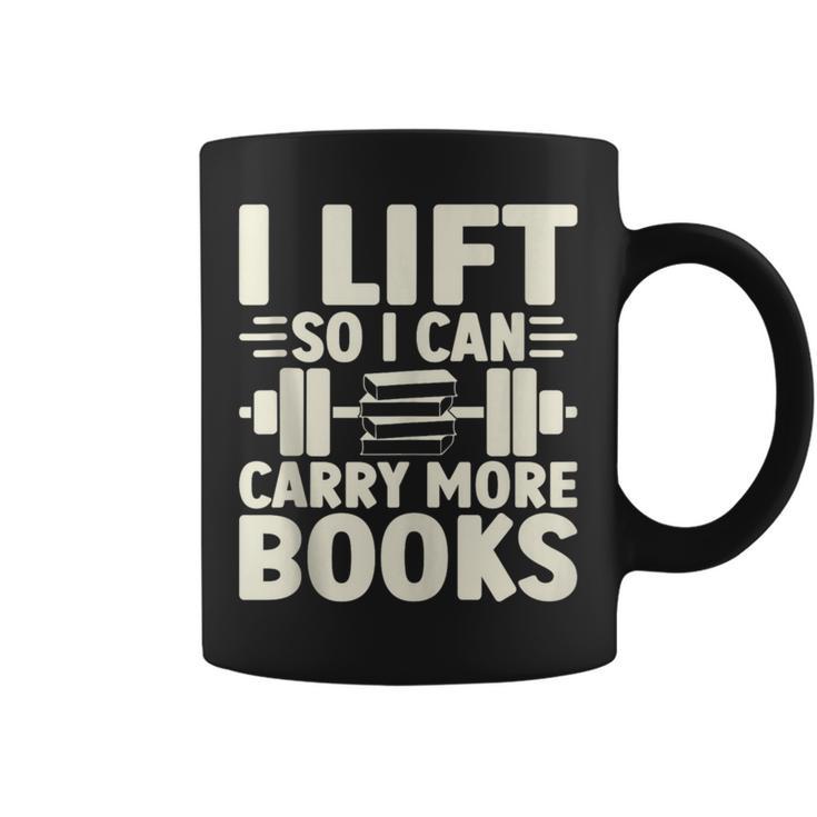 I Lift So I Can Carry More Books Gym Weightlifting Graphic Print Coffee Mug