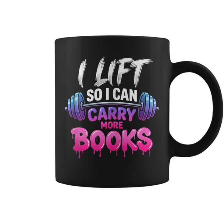 I Lift So I Can Carry More Books Reader Workout Graphic Print Coffee Mug