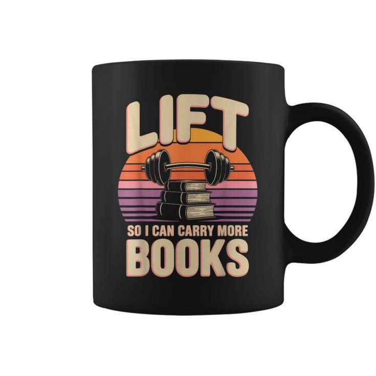 Lift So I Can Carry More Books Reading Lovers Reader Workout Graphic Print Coffee Mug
