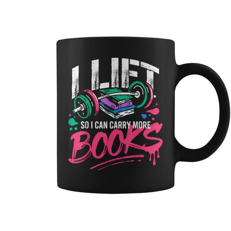 I Lift So I Can Carry More Books Reading Reader Workout Gym Graphic Print Coffee Mug