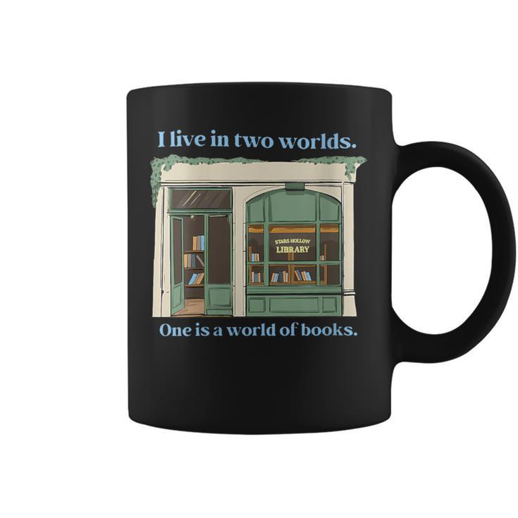 I Live In Two Worlds One Is A World Of Books Graphic Print Coffee Mug