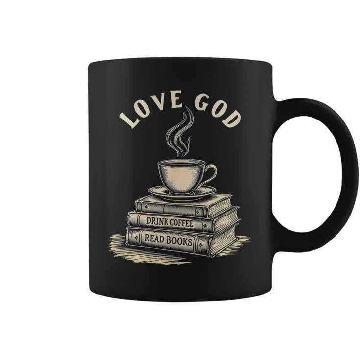 Love God Drink Coffee Read Books Graphic Book Reader Graphic Print Coffee Mug