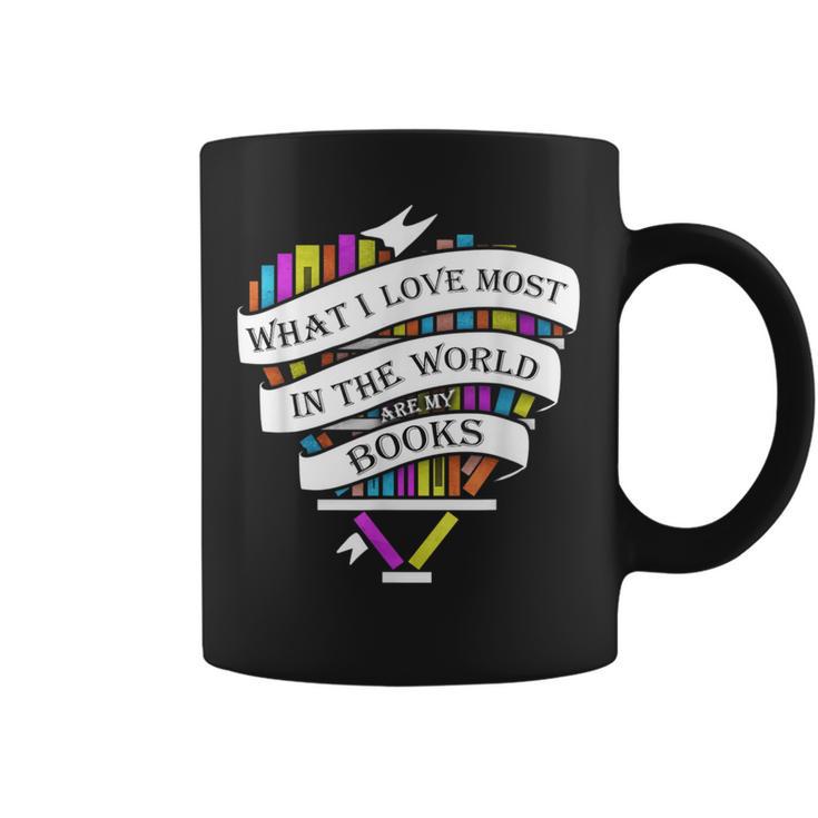 What I Love Most In The World Are My Books Librarian Graphic Print Coffee Mug