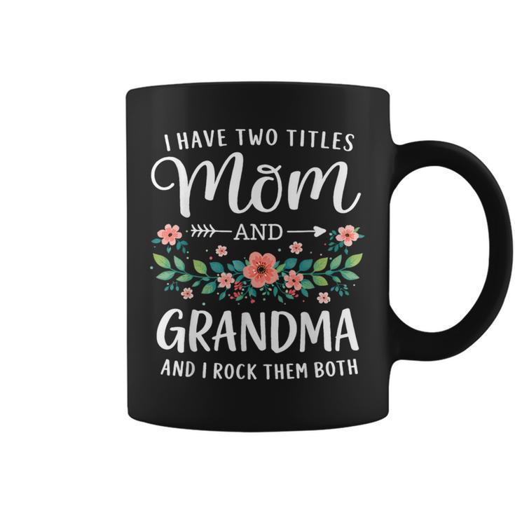 Mom Grandma Floral I Rock Both Titles Coffee Mug