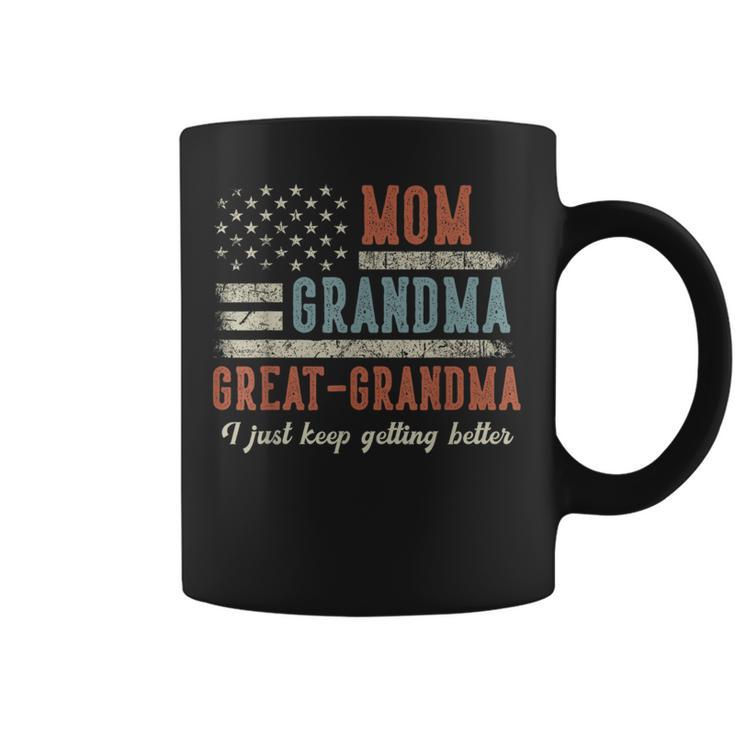 Mom Grandma Great Grandma Us Flag I Just Keep Getting Better Coffee Mug
