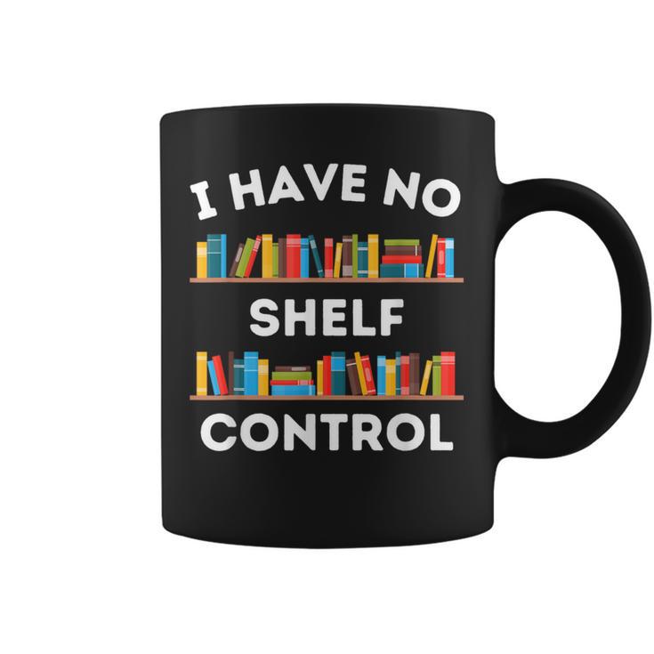 I Have No Shelf Control Book Lover Pun Reading Humor Graphic Print Coffee Mug
