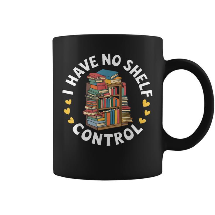 i Have No Shelf Control Book Lovers Book Reading Cute Book Graphic Print Coffee Mug