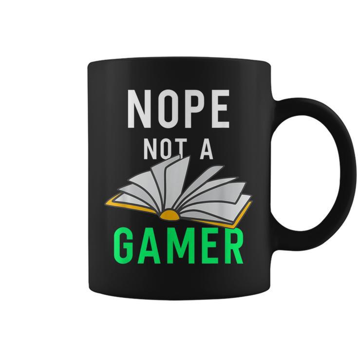 Nope Not a Gamer Bookworm Reader Book Lover For Teens Moms Graphic Print Coffee Mug Nope Not a Gamer Bookworm Reader Book Lover For Teens Moms Graphic Print Coffee Mug
